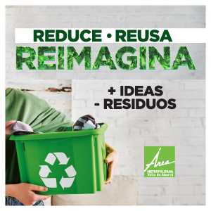 Reduce • Reúsa • Reimagina - Área Metropolitana del Valle de Aburrá